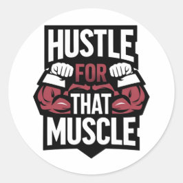 Adesivo Hustle para aquele músculo - Motivação Engraçada d