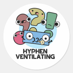 Adesivo Hyphen Ventilating Funny Pontuation Pun
