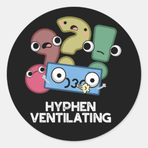 Adesivo Hyphen Ventilating Funny Pontuation Pun Dark BG