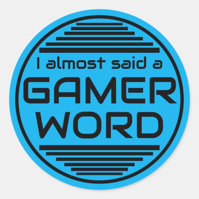 Adesivo I almost said a gamer word blue black (Frente)