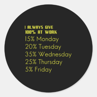 Adesivo I always give 100 percent at work funny gifts for