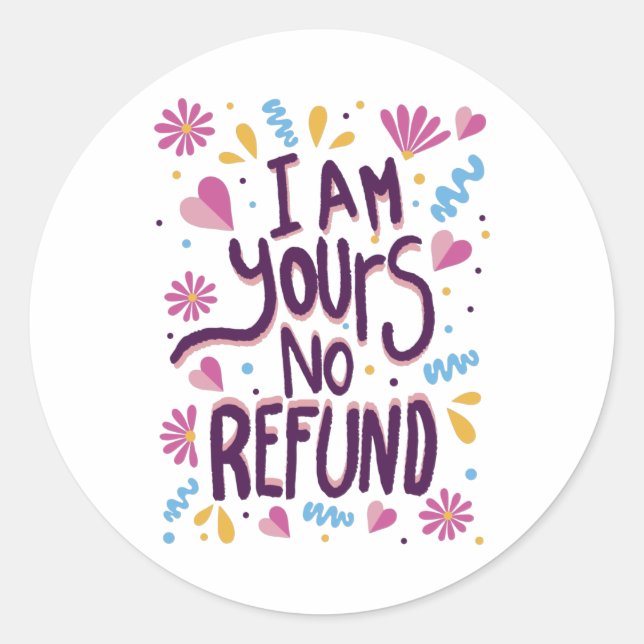 Adesivo I am Yours No Refund (Frente)