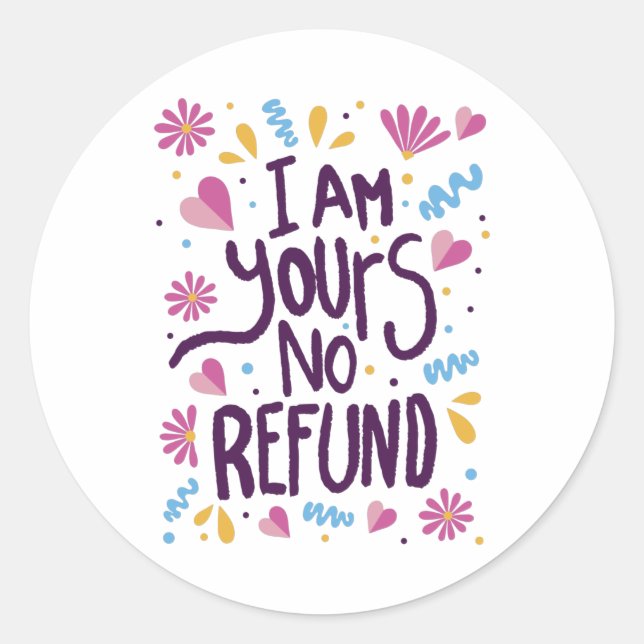 Adesivo I am Yours No Refund (Frente)