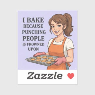 Adesivo I Bake Because Punching People Is Frowned Upon
