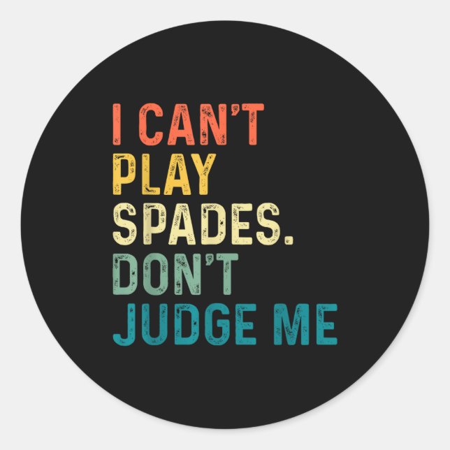 Adesivo I Can't Play Spades. Don't Judge Me Apparel  (Frente)