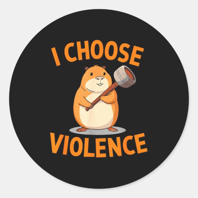 Adesivo I Choose Violence Funny Hamster Graphic  (Frente)