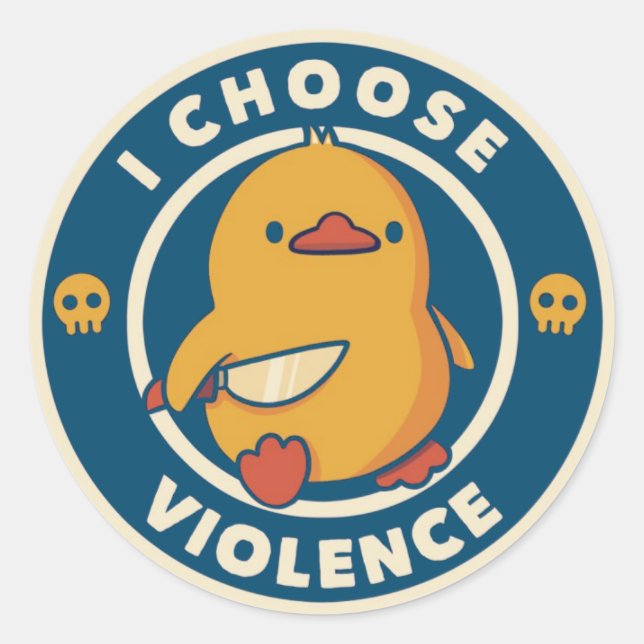 Adesivo I Choose Violence Meme Duck Chick Chicken Gore (Frente)