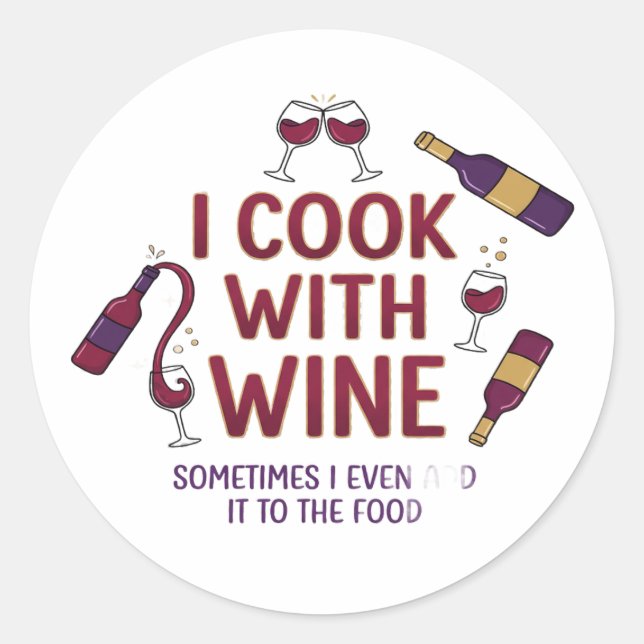 Adesivo I Cook With Wine Funny Sticker - Wine Lover Gift (Frente)