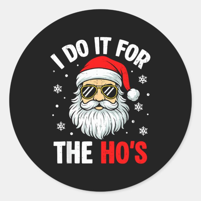Adesivo I Do It For The Ho's Funny Inappropriate Christmas (Frente)
