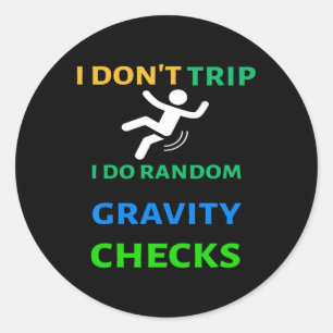 Adesivo I Don&# to Trip I Do Random Gravity Verifica Engr