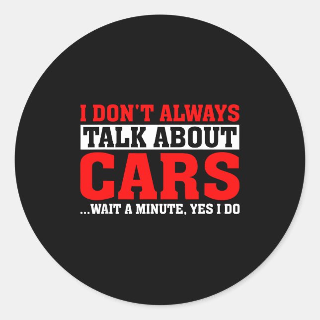 Adesivo I Don't Always Talk About - Funny Car Lover  (Frente)