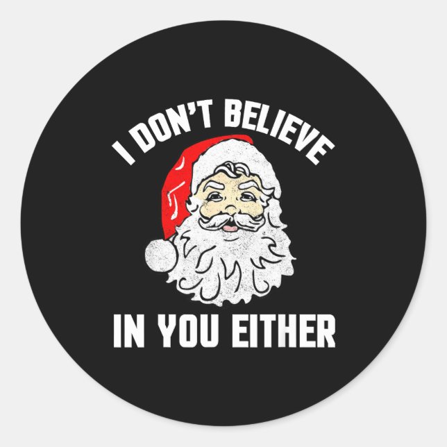 Adesivo I Don't Believe In You Either - Funny Christmas  (Frente)