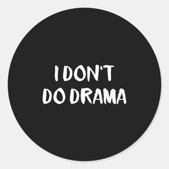Adesivo I Don't Do Drama  (Frente)