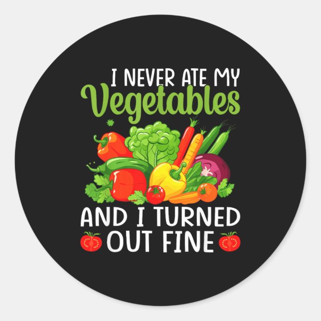 Adesivo I Don't Eat Anything Vegetables Funny Vegetarian S (Frente)