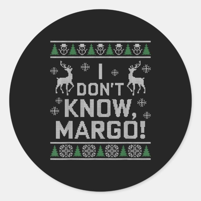 Adesivo I Don't Know, Margo! Ugly Sweater Christmas Meme  (Frente)