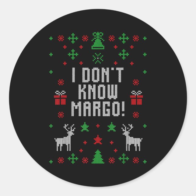 Adesivo I Don't Know-margo Ugly Sweater Funny Christmas Fo (Frente)