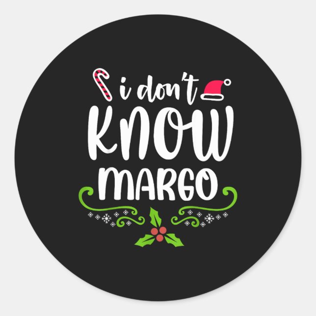 Adesivo I Don't Know-margo Ugly Sweater Funny Christmas Fo (Frente)