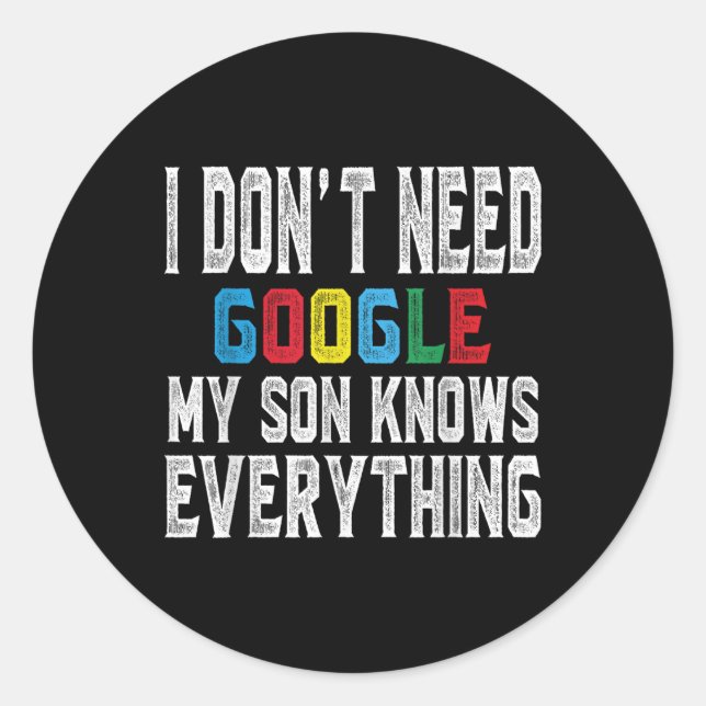 Adesivo I Dont Need Google, My Son Knows Everything Lovers (Frente)