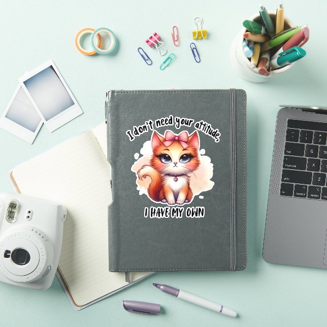 Adesivo I Don't Need Your Attitude Funny Cat Lover Gift  (Capa para iPad)