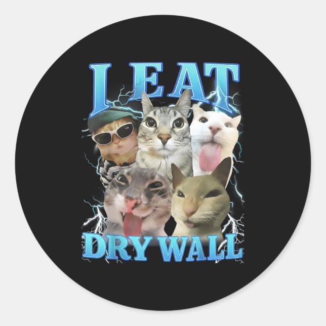 Adesivo I Eat Dry Wall Funny Cat Meme  (Frente)