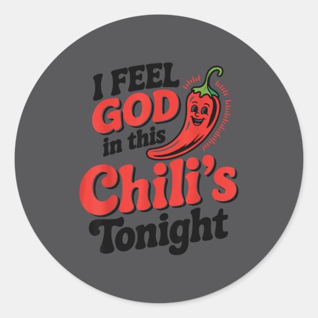 Adesivo I Feel God In This Chili S Tonight.  (Frente)