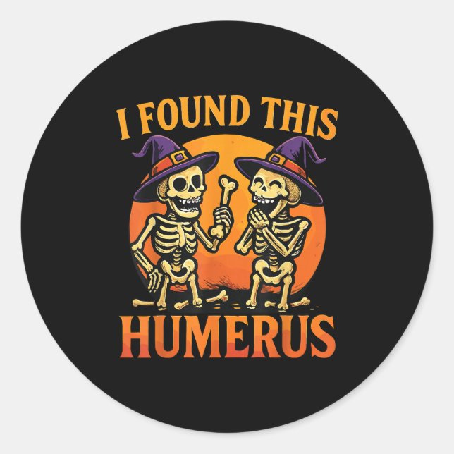 Adesivo I Found This Humerus Halloween Skeleton Joke  (Frente)
