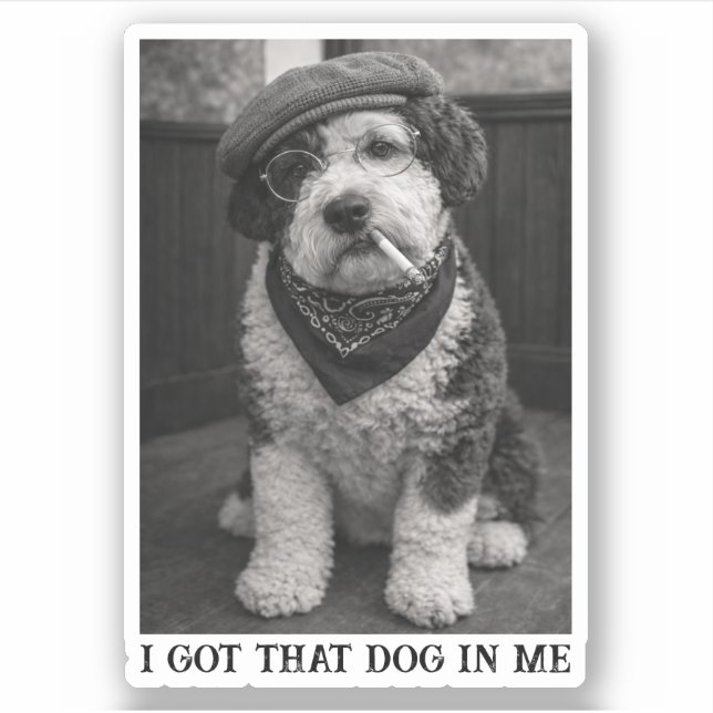 Adesivo I Got That Dog In Me Funny Sheepadoodle Photo (Frente)