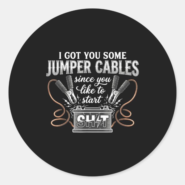Adesivo I Got You Some Jumper Cables Since You Like Funny  (Frente)