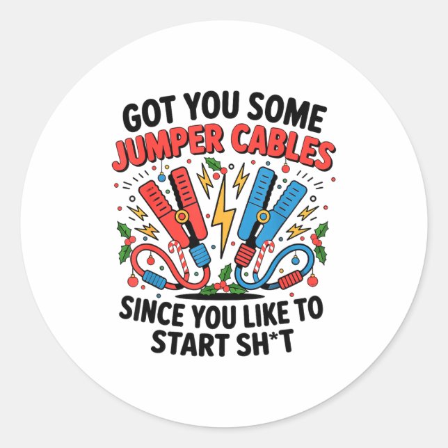 Adesivo I Got You Some Jumper Cables Since You Like To Sta (Frente)