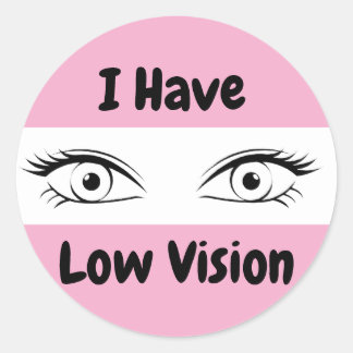 Adesivo I Have Low Vision - pink eyes