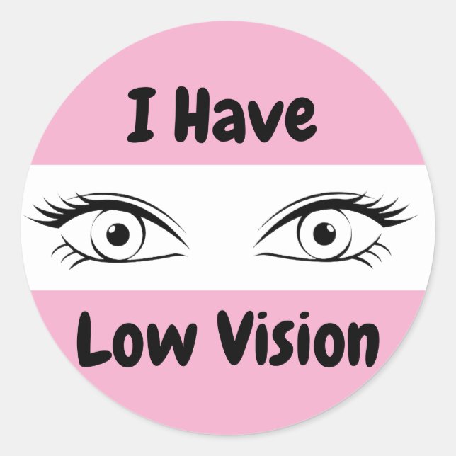 Adesivo I Have Low Vision - pink eyes (Frente)