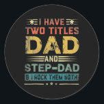 Adesivo I Have Two Titles Dad And Step Dad Fathers Day<br><div class="desc">I Have Two Titles Dad And Step Dad Fathers Day Gift Gift. Perfect gift for your dad,  mom,  papa,  men,  women,  friend and family members on Thanksgiving Day,  Christmas Day,  Mothers Day,  Fathers Day,  4th of July,  1776 Independent day,  Veterans Day,  Halloween Day,  Patrick's Day</div>