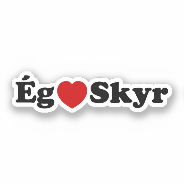 Adesivo I Heart (Love) Skyr [Ég Elska Skyr] Islandês (Frente)