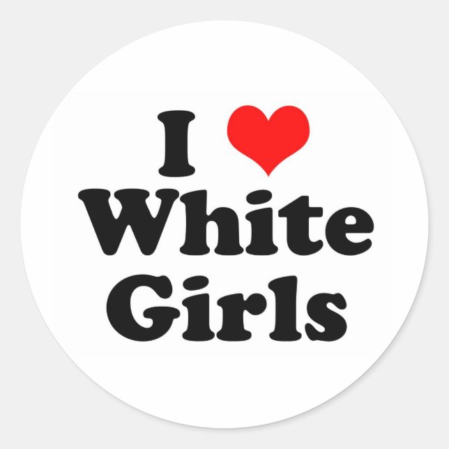Adesivo I Heart White Girls (Frente)