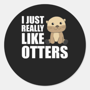 Adesivo I just Really Like Otter - Sweet Otter