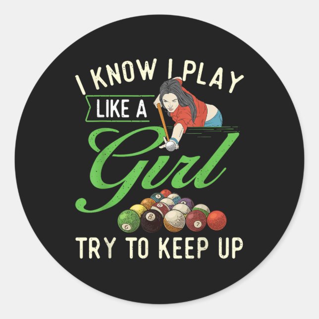Adesivo I Know I Play Like A Girl - Female Billiard Pool  (Frente)