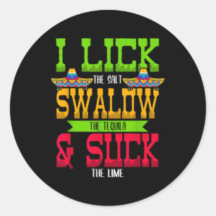 Adesivo I Lick The Salt Swallow The Tequila Cinco De Mayo
