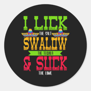 Adesivo I Lick The Salt Swallow The Tequila Cinco De Mayo