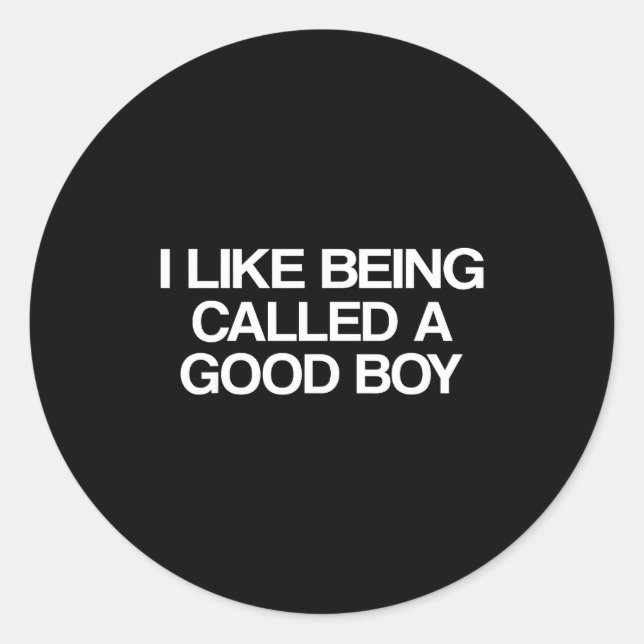 Adesivo I Like Being Called A Good Boy  (Frente)