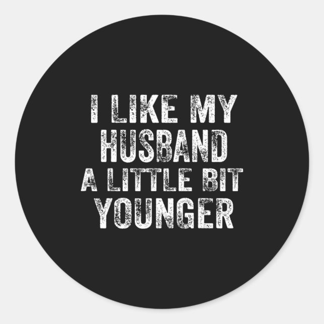 Adesivo I Like My Husband A Little Bit Younger Joke Valent (Frente)