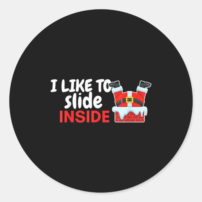 Adesivo I Like To Slide Inside Santa Humor Christmas Funny (Frente)