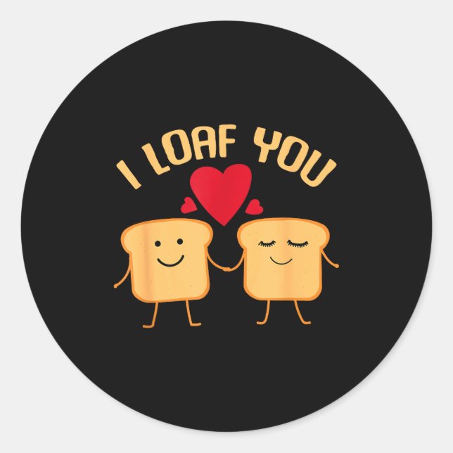 Adesivo I Loaf You Funny Valentine's Day Bread Lover Gift  (Frente)