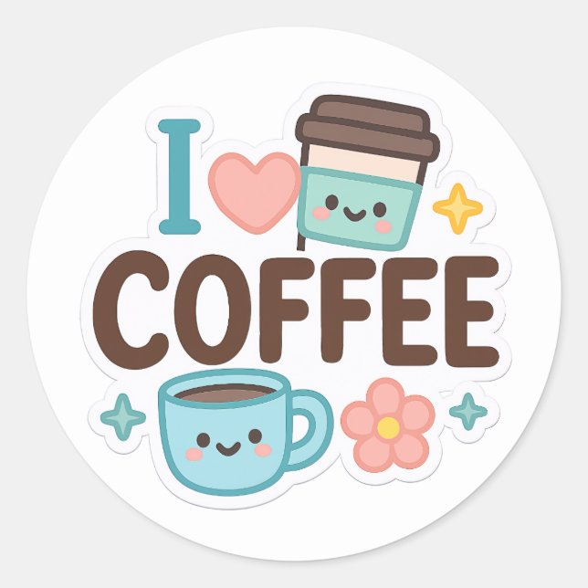 Adesivo I Love Coffee Cute Kawaii Sticker – Adorable Coffe (Frente)