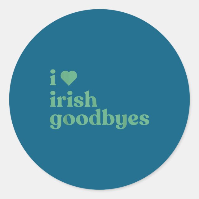 Adesivo I Love Irish Goodbyes  (Frente)