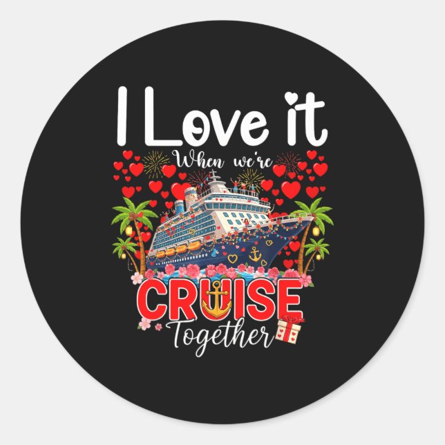 Adesivo I Love It When We're Cruising Together Cruise Vibe (Frente)