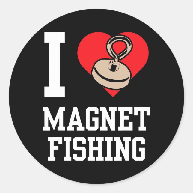 Adesivo I Love Magnet Fishing Fisherman Magnets Fisher  (Frente)