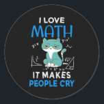 Adesivo I Love Math It Makes People Cry<br><div class="desc">Cool and funny student and teacher design featuring a moody cat and the quote "I Love Math It Makes People Cry". A perfect match for students and teachers.</div>