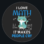 Adesivo I Love Math It Makes People Cry<br><div class="desc">Cool and funny student and teacher design featuring a moody cat and the quote "I Love Math It Makes People Cry". A perfect match for students and teachers.</div>