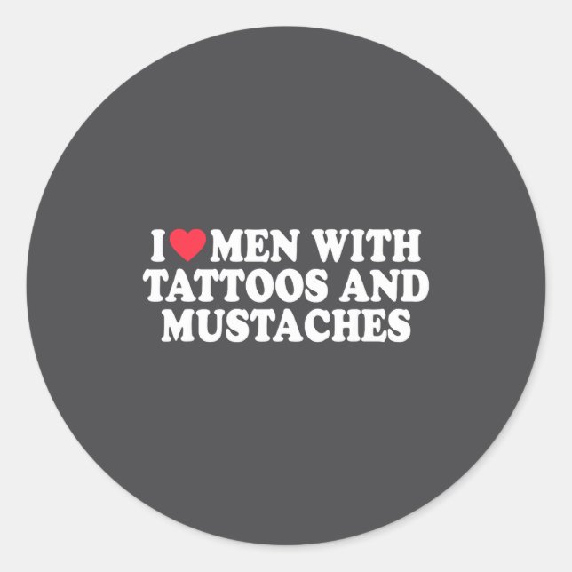 Adesivo I Love Men With Tattoos And Mustaches Funny Quote  (Frente)