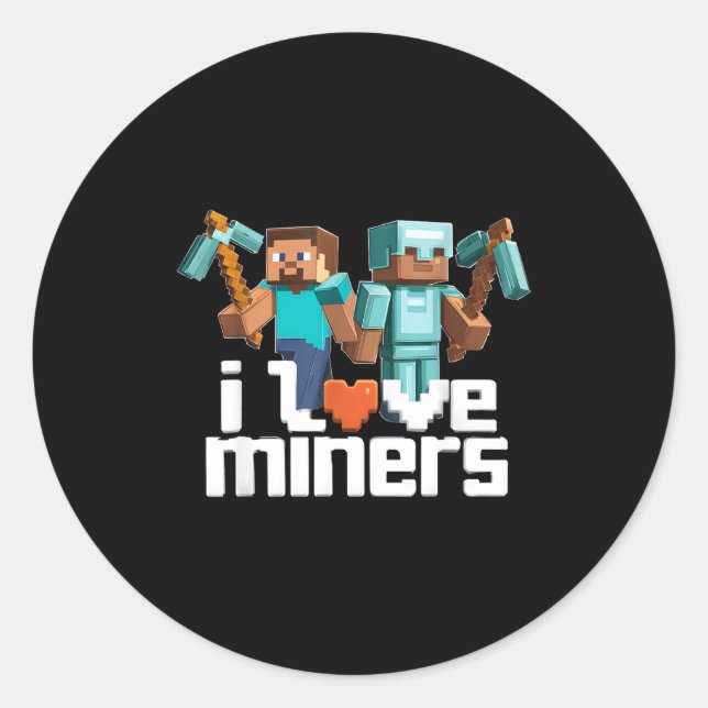 Adesivo I Love Miners Funny Mining Gamer Xel Ckaxe  (Frente)